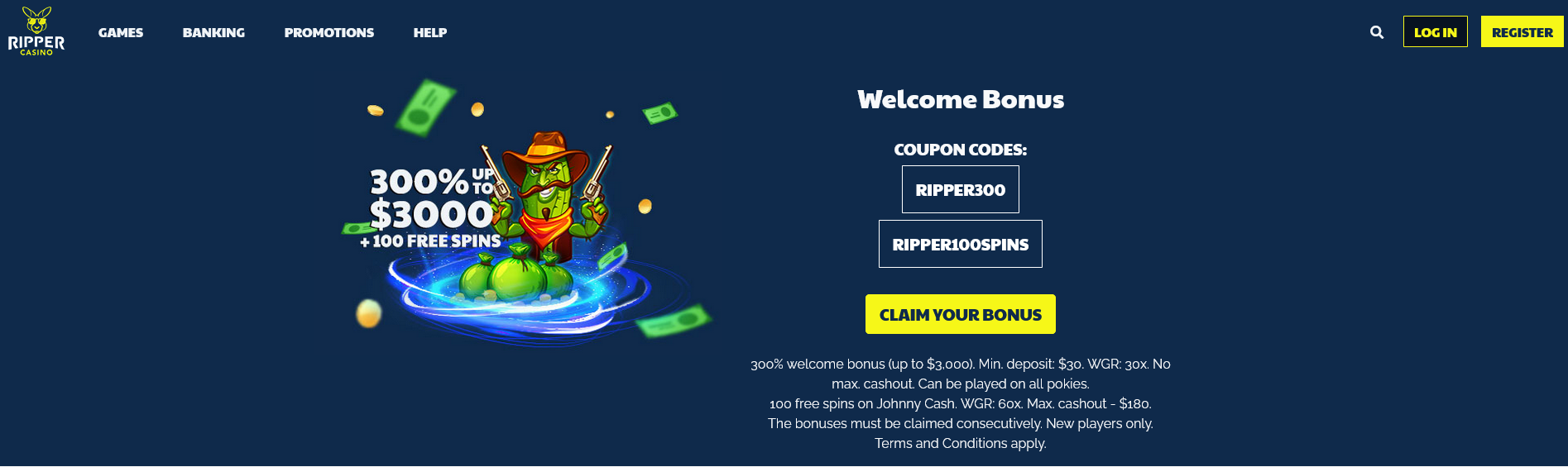 Ripper Casino
300% + 100 Spins Ripper Casino 300%
+ 100 Spins