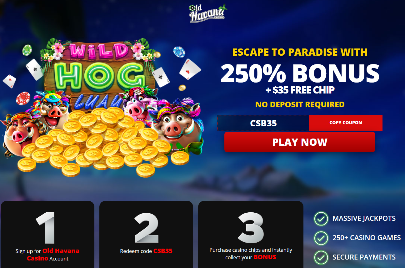 250%
                                          WELCOME BONUS + $35 FREE CHIP
